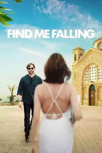Find Me Falling 2024 Hindi Dual Audio Movie DD5.1 1080p 720p 480p Web-DL MSubs x264 HEVC