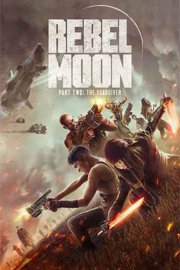 Rebel Moon Part Two The Scargiver 2024 Hindi ORG Dual Audio Movie DD5.1 4k 1080p 720p 480p Web-DL ESubs x264 HEVC [Director’s Cut]