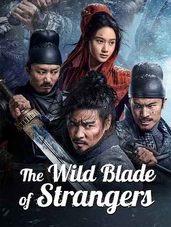 The Wild Blade of Strangers 2024 Hindi ORG Dual Audio Movie DD5.1 1080p 720p 480p Web-DL x264 ESubs HEVC