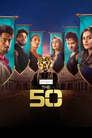 The 50 2026 Hindi Season 01 Complete 1080p 720p 480p HDRip x264 [EP-22 Added]