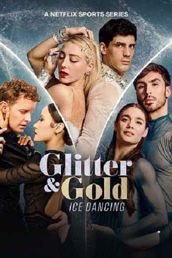 Glitter and Gold Ice Dancing 2026 S01 Complete Hindi Dual Audio 1080p 720p 480p Web-DL ESubs
