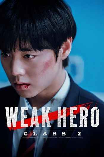 Weak Hero 2025 S02 Complete Hindi Dual Audio 1080p 720p 480p Web-DL ESubs