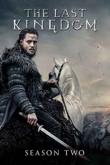 The Last Kingdom 2017 English Season 02 Complete 1080p 720p 480p Web-DL ESubs