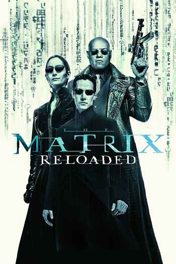 The Matrix Reloaded 2003 Hindi ORG Dual Audio Movie DD5.1 1080p 720p 480p BluRay ESubs x264
