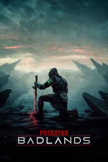 Predator: Badlands 2025 Hindi ORG Dual Audio Movie DD5.1 1080p 720p 480p BluRay ESubs x264 HEVC