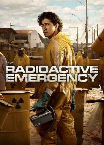 Radioactive Emergency 2026 S01 Complete Hindi Dual Audio 1080p 720p 480p Web-DL ESubs