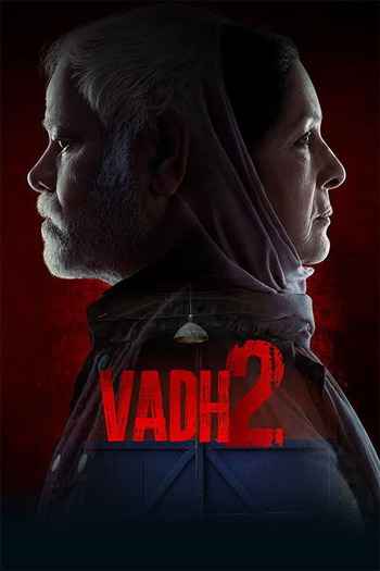 Vadh 2 2025 Hindi Movie DD5.1 4k 1080p 720p 480p HDRip ESubs x264 HEVC