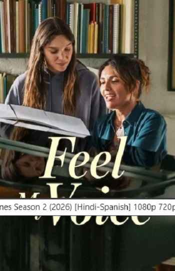 Feel My Voice 2026 Hindi ORG Dual Audio Movie DD5.1 1080p 720p 480p Web-DL x264 ESubs HEVC