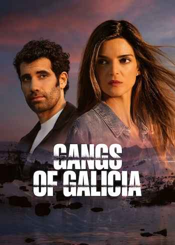 Gangs of Galicia 2026 S02 Complete Hindi Dual Audio 1080p 720p 480p Web-DL ESubs
