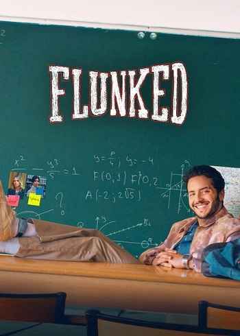 Flunked 2026 S01 Complete Hindi Dual Audio 1080p 720p 480p Web-DL ESubs