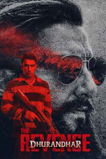 Dhurandhar: The Revenge 2026 Hindi Movie DD5.1 4k 1080p 720p 480p HDRip ESubs x264 HEVC
